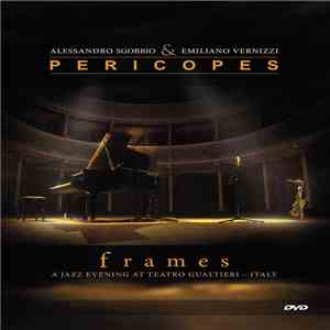 Pericopes, Alessandro Sgobbio, Emiliano Vernizzi - Frames: A Jazz Evening At Teatro Gualtieri - Italy download mp3