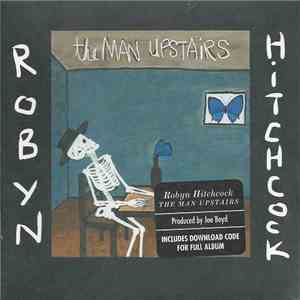 Robyn Hitchcock - The Man Upstairs download mp3