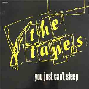 The Tapes  - You Just Can't Sleep download mp3