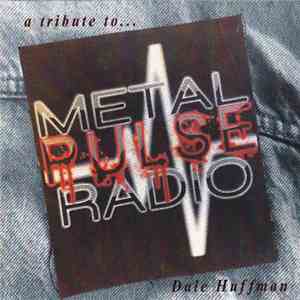 Various - Metal Pulse Radio: A Tribute To Dale Huffman download mp3