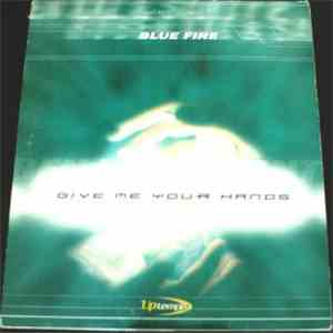 Blue Fire - Give Me Your Hands download mp3
