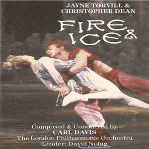 Carl Davis  & The London Philharmonic Orchestra - Jayne Torvill & Christopher Dean - Fire & Ice download mp3