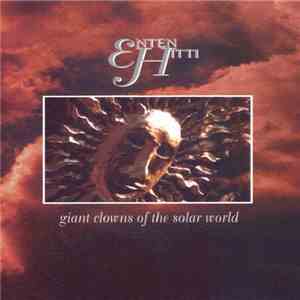 Enten Hitti - Giant Clowns Of The Solar World download mp3