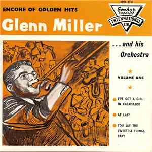 Glenn Miller And His Orchestra - Encore Of Golden Hits Volume One download mp3