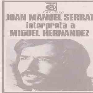 Joan Manuel Serrat - Interpreta A Miguel Hernandez download mp3