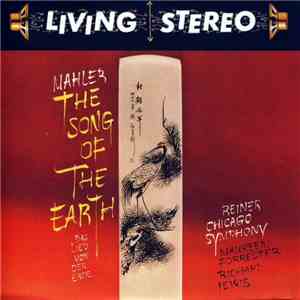 Mahler / Reiner, Chicago Symphony, Maureen Forrester, Richard Lewis  - The Song Of The Earth = Das Lied Von Der Erde download mp3