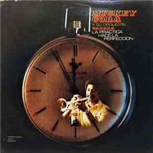 Mickey Cora Y Su Orquesta Cabala - La Practica Hace La Perfeccion download mp3