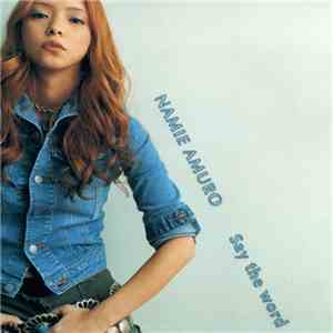 Namie Amuro - Say The Word mp3 download