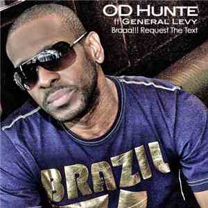 OD Hunte / General Levy - Braaa!!! (Request The Text) download mp3