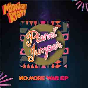 Planet Jumper - No More War EP download mp3