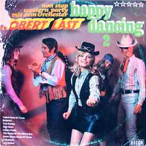Robert Last - Happy Dancing 2 (Non Stop Western Party Mit Dem Orchester Robert Last = Non-Stop Western Party Z Orkestrom Roberta Lasta) download mp3