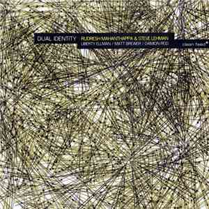 Rudresh Mahanthappa & Steve Lehman - Dual Identity download mp3