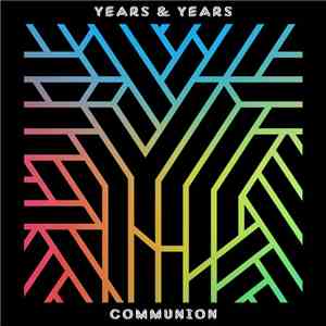 Years & Years - Communion download mp3