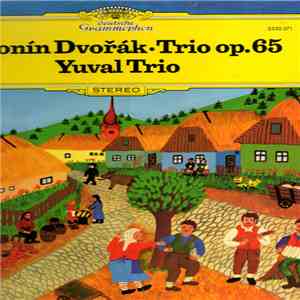 Antonín Dvořák, Yuval Trio - Trio Op. 65 download mp3