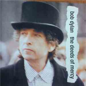 Bob Dylan - The Deeds Of Mercy download mp3