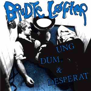 Brudte Løfter - Ung, Dum & Desperat download mp3