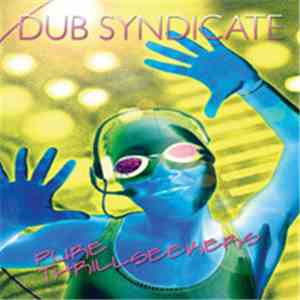 Dub Syndicate - Pure Thrillseekers download mp3