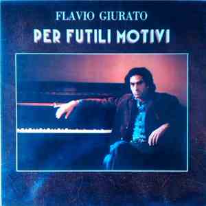 Flavio Giurato - Per Futili Motivi download mp3