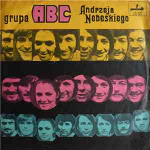 Grupa ABC Andrzeja Nebeskiego - Grupa ABC Andrzeja Nebeskiego download mp3