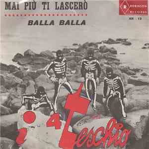 I 4 Del Teschio - Mai Più Ti Lascerò download mp3