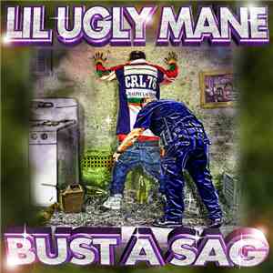 Lil Ugly Mane - Bust A Sag Da Single download mp3