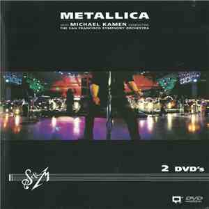 Metallica With Michael Kamen Conducting The San Francisco Symphony Orchestra - S&M download mp3