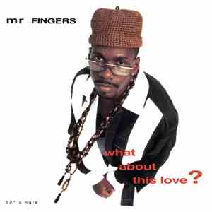 Mr Fingers - What About This Love? download mp3