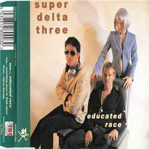Super Delta Three - Educated Race download mp3