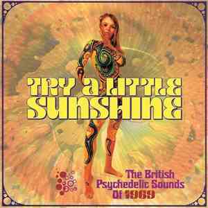 Various - Try A Little Sunshine (The British Psychedelic Sounds Of 1969) download mp3