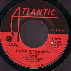 A W B - If I Ever Lose This Heaven download mp3