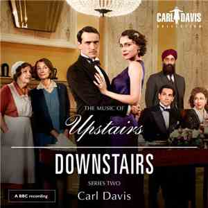 Carl Davis  - The Music Of Upstairs Downstairs Series Two download mp3
