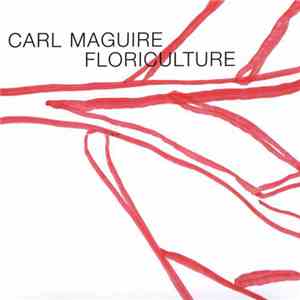 Carl Maguire - Floriculture download mp3