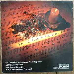 Christelijk Mannenkoor “Het Hogeland” - Ere Zij God In Den Hoge download mp3