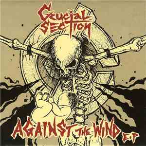 Crucial Section - Against The Wind E.P download mp3