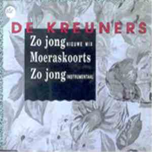 De Kreuners - Zo Jong / Moeraskoorts download mp3