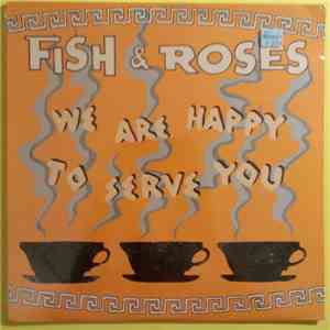 Fish & Roses - We Are Happy To Serve You download mp3