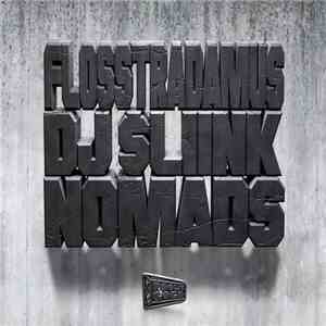Flosstradamus & DJ Sliink - Nomads download mp3