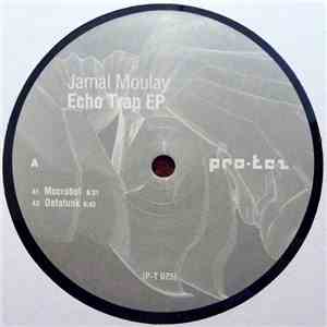 Jamal Moulay - Echo Trap EP download mp3