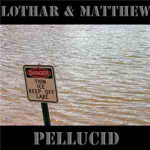 Lothar & Matthew - Pellucid download mp3