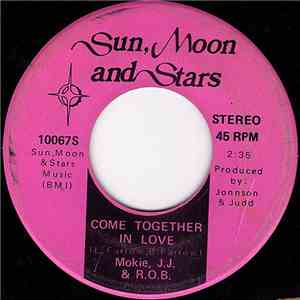 Mokie, J.J. & R.O.B. - Come Together In Love download mp3