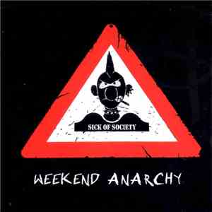 Sick Of Society  - Weekend Anarchy download mp3