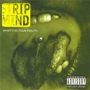 Strip Mind - What's In Your Mouth download mp3