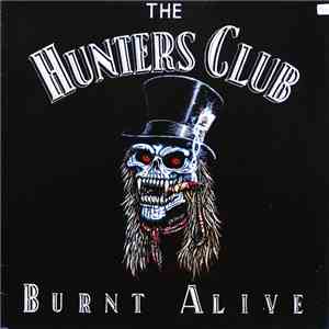 The Hunters Club - Burnt Alive download mp3