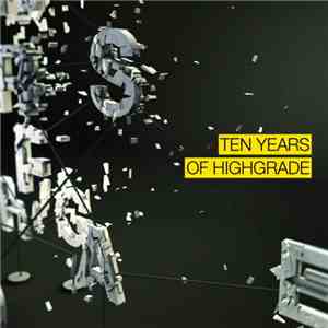 Various - Ten Years Of Highgrade download mp3