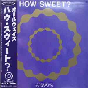 Always  - How Sweet? download mp3