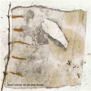 Dead Voices On Air - Piss Frond download mp3