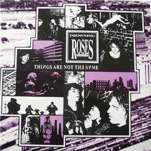 Drowning Roses - Things Are Not The Same download mp3