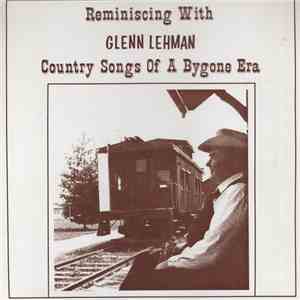 Glenn Lehman - Country Songs Of A Bygone Era download mp3