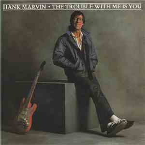 Hank Marvin - The Trouble With Me Is You download mp3