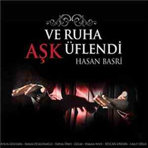 Hasan Basri - Ve Ruha Aşk Üflendi download mp3